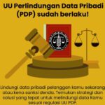 Penjelasan dan Implementasi UU Perlindungan Data Pribadi (UU PDP)